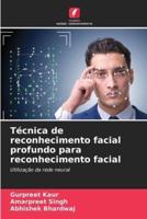 Técnica De Reconhecimento Facial Profundo Para Reconhecimento Facial
