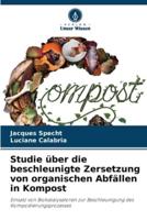 Studie Über Die Beschleunigte Zersetzung Von Organischen Abfällen in Kompost