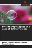 Brief Therapy Applied in a Case of Dating Violence