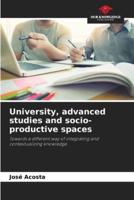 University, Advanced Studies and Socio-Productive Spaces