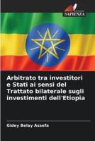 Arbitrato Tra Investitori E Stati Ai Sensi Del Trattato Bilaterale Sugli Investimenti dell'Etiopia