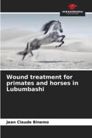 Wound Treatment for Primates and Horses in Lubumbashi