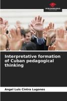 Interpretative Formation of Cuban Pedagogical Thinking