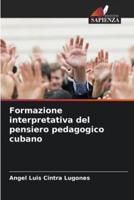 Formazione Interpretativa Del Pensiero Pedagogico Cubano