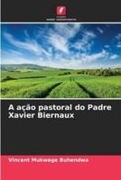 A Ação Pastoral Do Padre Xavier Biernaux