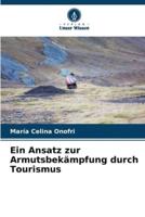 Ein Ansatz Zur Armutsbekämpfung Durch Tourismus