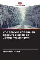 Une Analyse Critique Du Discours D'adieu De George Washington