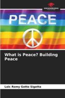 What Is Peace? Building Peace