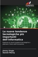 Le Nuove Tendenze Tecnologiche Più Importanti Dell'informatica