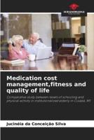 Medication Cost Management, Fitness and Quality of Life