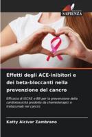 Effetti Degli ACE-Inibitori E Dei Beta-Bloccanti Nella Prevenzione Del Cancro