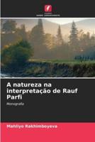 A Natureza Na Interpretação De Rauf Parfi