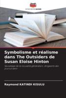 Symbolisme Et Réalisme Dans The Outsiders De Susan Eloise Hinton