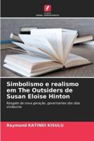 Simbolismo E Realismo Em The Outsiders De Susan Eloise Hinton