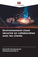 Environnement Cloud Sécurisé En Collaboration Avec Les Clients