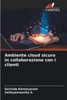Ambiente Cloud Sicuro in Collaborazione Con I Clienti