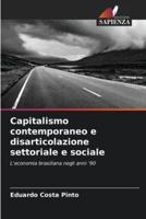 Capitalismo Contemporaneo E Disarticolazione Settoriale E Sociale