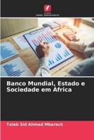 Banco Mundial, Estado E Sociedade Em África