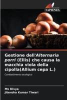 Gestione dell'Alternaria Porri (Ellis) Che Causa La Macchia Viola Della cipolla(Allium Cepa L.)