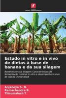 Estudo in Vitro E in Vivo De Dietas À Base De Banana E Da Sua Silagem