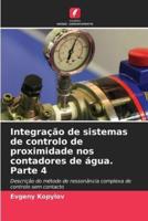 Integração De Sistemas De Controlo De Proximidade Nos Contadores De Água. Parte 4