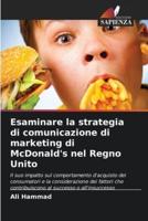 Esaminare La Strategia Di Comunicazione Di Marketing Di McDonald's Nel Regno Unito