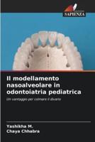 Il Modellamento Nasoalveolare in Odontoiatria Pediatrica