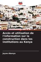 Accès Et Utilisation De L'information Sur La Construction Dans Les Institutions Au Kenya