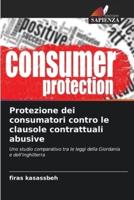 Protezione Dei Consumatori Contro Le Clausole Contrattuali Abusive