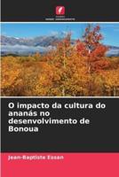 O Impacto Da Cultura Do Ananás No Desenvolvimento De Bonoua