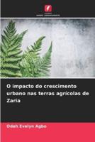 O Impacto Do Crescimento Urbano Nas Terras Agrícolas De Zaria