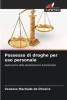 Possesso Di Droghe Per Uso Personale