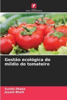 Gestão Ecológica Do Míldio Do Tomateiro