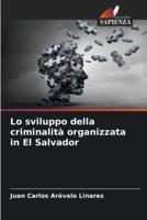 Lo Sviluppo Della Criminalità Organizzata in El Salvador