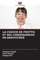 La Couche De Frottis Et Ses Conséquences En Dentisterie