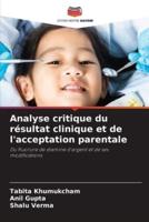 Analyse Critique Du Résultat Clinique Et De L'acceptation Parentale