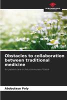 Obstacles to Collaboration Between Traditional Medicine
