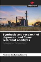 Synthesis and Research of Depressor and Flame Retardant Additives