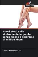 Nuovi Studi Sulla Sindrome Delle Gambe Senza Riposo O Sindrome Di Willis-Ekbom