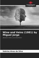 Wine and Veins (1981) by Miguel Jorge