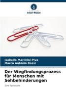 Der Wegfindungsprozess Für Menschen Mit Sehbehinderungen