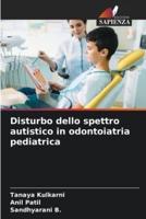 Disturbo Dello Spettro Autistico in Odontoiatria Pediatrica