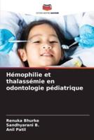 Hémophilie Et Thalassémie En Odontologie Pédiatrique