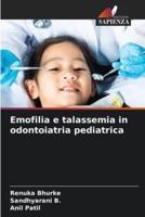 Emofilia E Talassemia in Odontoiatria Pediatrica