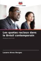 Les Quotas Raciaux Dans Le Brésil Contemporain