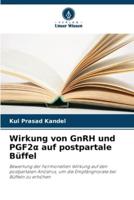 Wirkung Von GnRH Und PGF2α Auf Postpartale Büffel