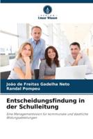 Entscheidungsfindung in Der Schulleitung