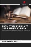 From State Kuluna to Subsistence Kuluna