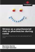 Stress as a Psychosocial Risk in Pharmacies During Covid