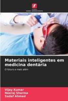 Materiais Inteligentes Em Medicina Dentária